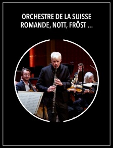 Orchestre de la Suisse Romande, Nott, Fröst : Mozart, Bruckner