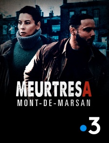 France 3 - Meurtres à Mont-de-Marsan