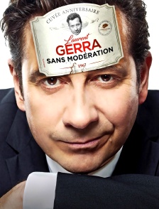 Laurent Gerra : "Sans modération"