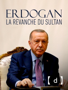 France TV Docs - Erdogan, la revanche du sultan
