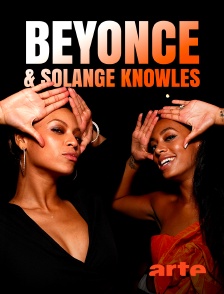 Arte - Beyoncé & Solange Knowles : reine de la pop et princesse soul