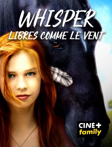 Whisper : libres comme le vent