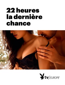 Playboy TV - 22 heures la dernière chance