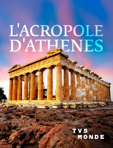 TV5MONDE - L'Acropole d'Athènes