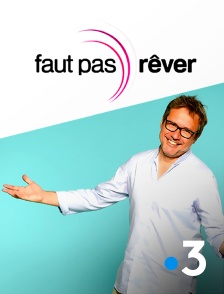 Faut pas rêver