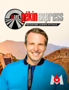 M6 - Pékin express : retour sur la route mythique
