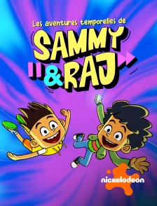 Nickelodeon - Les aventures temporelles de Sammy et Raj