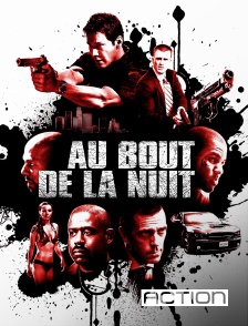 ACTION - Au bout de la nuit