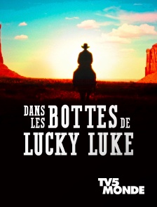 TV5MONDE - Dans les bottes de Lucky Luke