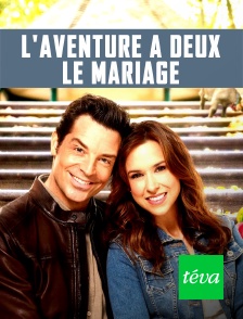 Téva - L'aventure à deux : le mariage