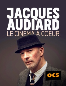 Jacques Audiard : Le cinéma à coeur