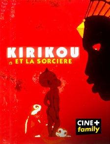CINE+ Family - Kirikou et la sorcière