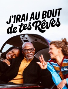 J'irai au bout de tes rêves