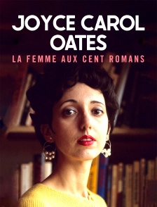 Joyce Carol Oates, la femme aux cent romans