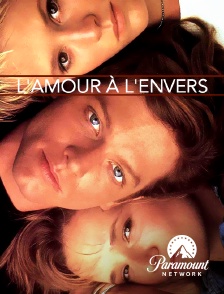 Paramount Network - L'amour à l'envers