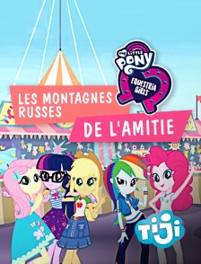 TIJI - My Little Pony Equestria Girls : Les montagnes russes de l'amitié