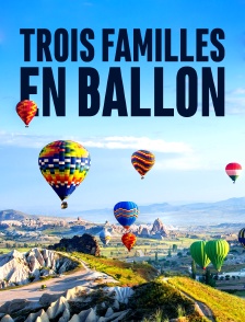 Trois familles en ballon