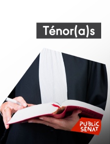 Public Sénat - Ténor(a)s