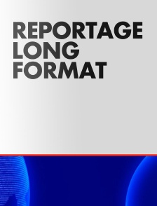 CNEWS Reportage Long Format
