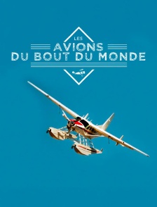Les avions du bout du monde