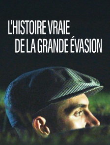 La grande évasion, l'histoire vraie