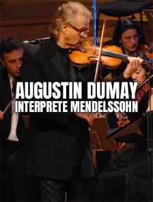 Augustin Dumay interprète Mendelssohn