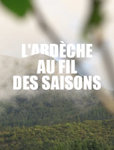 L'Ardèche au fil des saisons