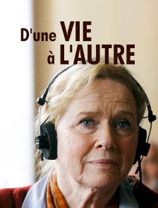 D'une vie à l'autre