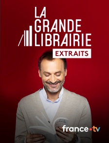 france.tv - La grande librairie - Extraits