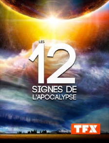 TFX - Les 12 signes de l'Apocalypse