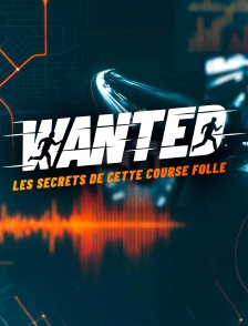Wanted, les secrets de cette course folle