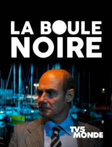 TV5MONDE - La boule noire