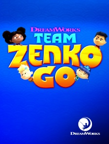 DreamWorks - Team Zenko Go