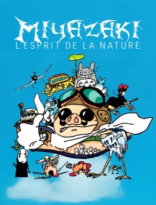 Miyazaki, l'esprit de la nature