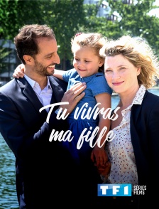 TF1 Séries Films - Tu vivras ma fille