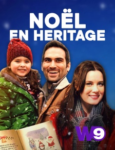 W9 - Noël en héritage