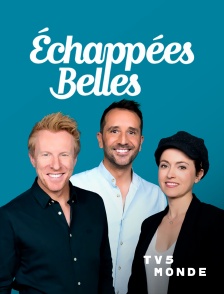 TV5MONDE - Echappées belles