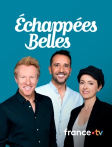france.tv - Echappées belles