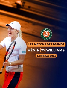 Match de légende 2003 : les meilleurs moments de la 1/2 finale Justine Hénin vs Serena Williams
