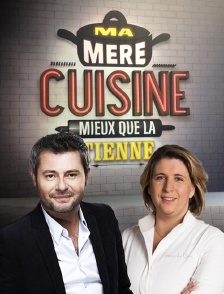 Ma mère cuisine mieux que la tienne !