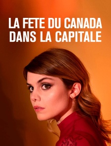 La fête du Canada dans la capitale
