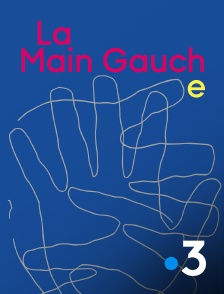 France 3 - La main gauche