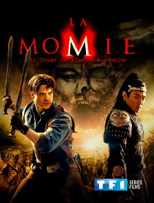 TF1 Séries Films - La momie 3 : la tombe de l'empereur dragon