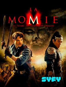 SYFY - La momie 3 : la tombe de l'empereur dragon