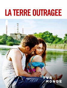 TV5MONDE - La Terre outragée