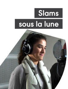 Slams sous la lune