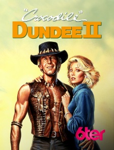 6ter - Crocodile Dundee II