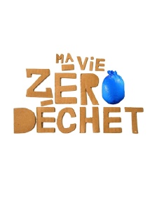 Ma vie zéro déchet