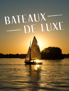Bateaux de luxe