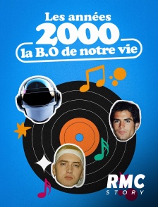 RMC Story - Les années 2000, la B.O. de notre vie